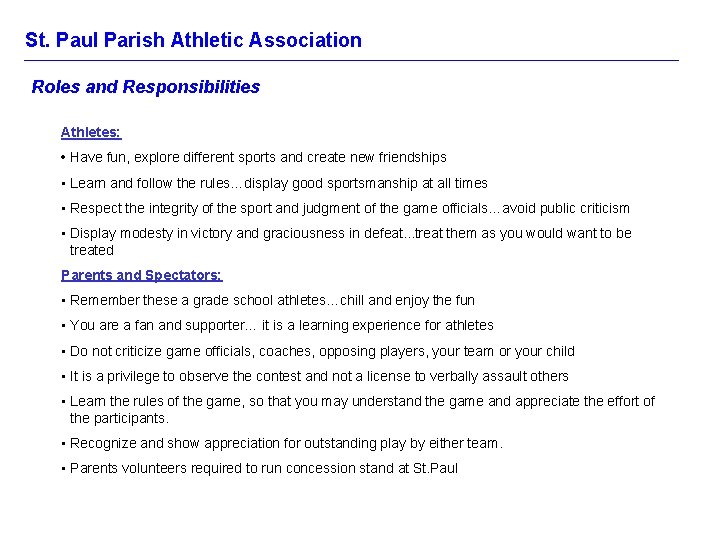 St. Paul Parish Athletic Association Roles and Responsibilities Athletes: • Have fun, explore different