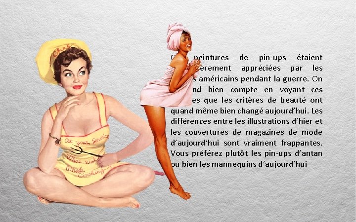 Ces peintures de pin-ups étaient particulièrement appréciées par les soldats américains pendant la guerre.