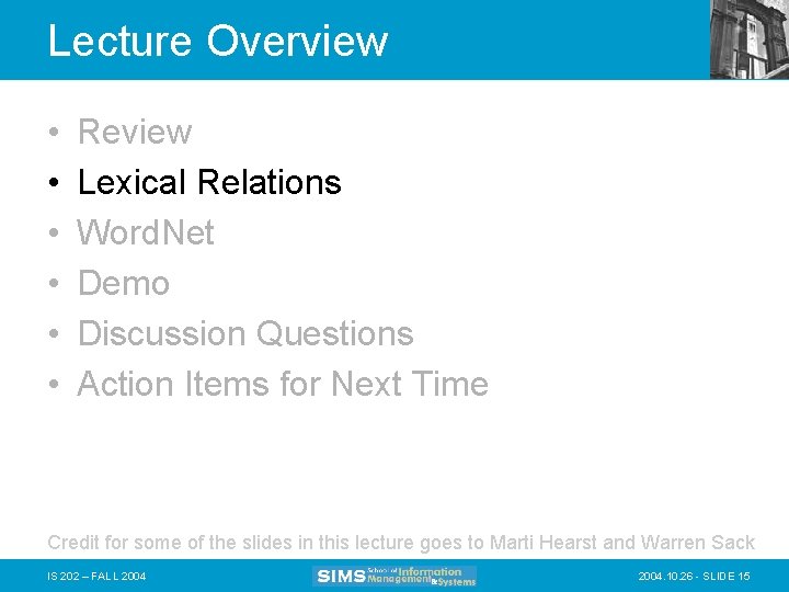 Lecture Overview • • • Review Lexical Relations Word. Net Demo Discussion Questions Action