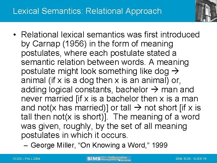 Lexical Semantics: Relational Approach • Relational lexical semantics was first introduced by Carnap (1956)