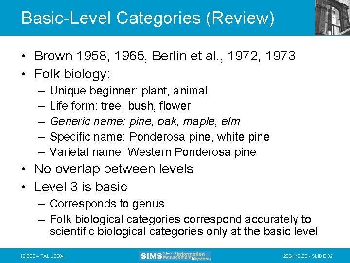 Basic-Level Categories (Review) • Brown 1958, 1965, Berlin et al. , 1972, 1973 •