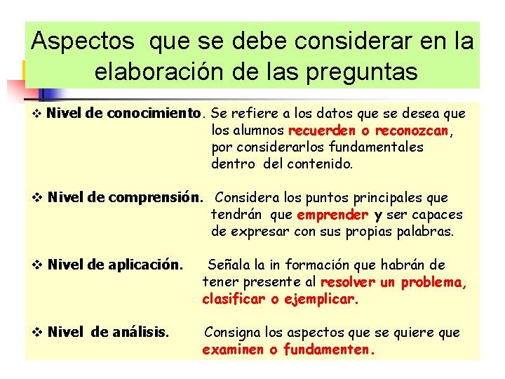 Aspectos que se debe considerar en la elaboración de las preguntas v Nivel de