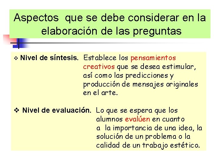 Aspectos que se debe considerar en la elaboración de las preguntas v Nivel de