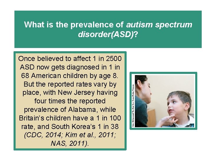 What is the prevalence of autism spectrum disorder(ASD)? Once believed to affect 1 in