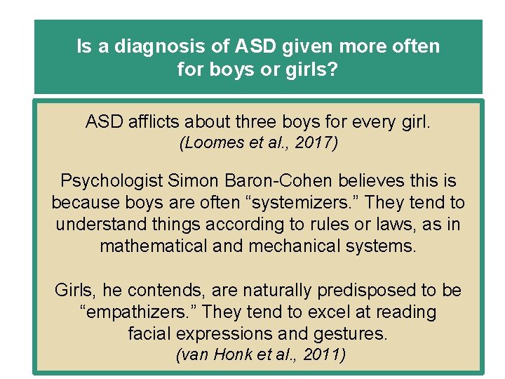 Is a diagnosis of ASD given more often for boys or girls? ASD afflicts