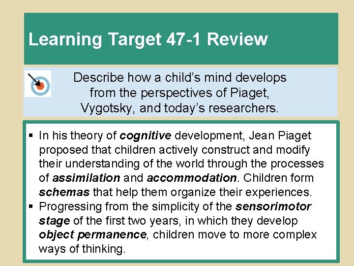 Learning Target 47 -1 Review Describe how a child’s mind develops from the perspectives
