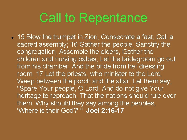 Call to Repentance 15 Blow the trumpet in Zion, Consecrate a fast, Call a