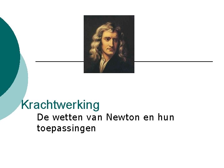Krachtwerking De wetten van Newton en hun toepassingen 