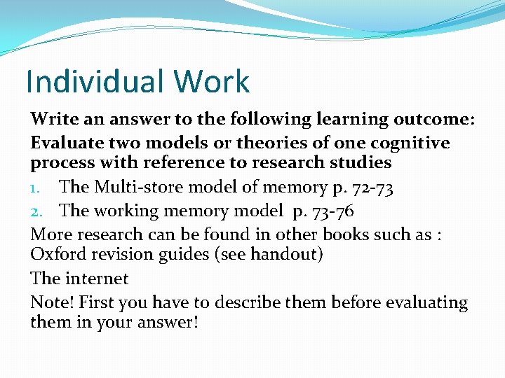 Individual Work Write an answer to the following learning outcome: Evaluate two models or