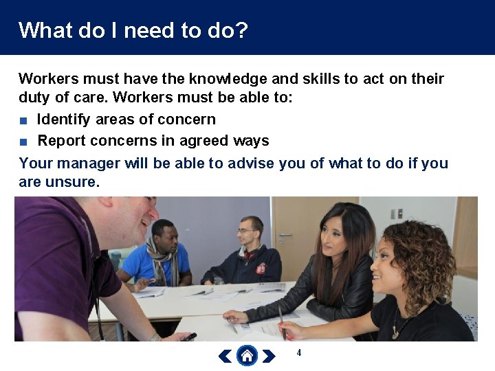 What do I need to do? Workers must have the knowledge and skills to