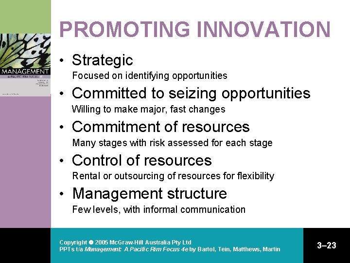PROMOTING INNOVATION • Strategic Focused on identifying opportunities • Committed to seizing opportunities Willing PROMOTING INNOVATION • Strategic Focused on identifying opportunities • Committed to seizing opportunities Willing