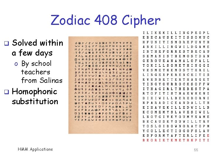 Zodiac 408 Cipher q Solved within a few days o By school teachers from