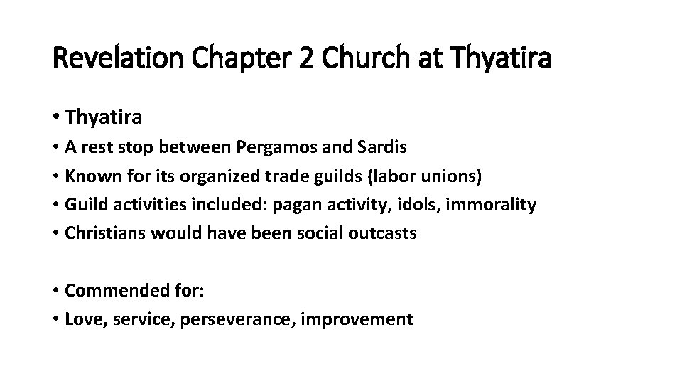 Revelation Chapter 2 Church at Thyatira • A rest stop between Pergamos and Sardis