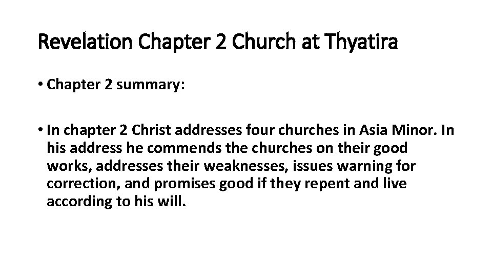 Revelation Chapter 2 Church at Thyatira • Chapter 2 summary: • In chapter 2