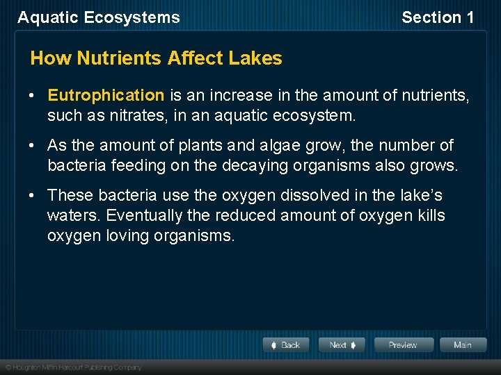 Aquatic Ecosystems Section 1 How Nutrients Affect Lakes • Eutrophication is an increase in