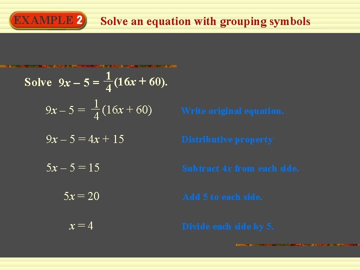 EXAMPLE 2 Solve an equation with grouping symbols 1 Solve 9 x – 5