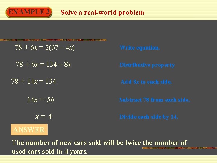 EXAMPLE 3 Solve a real-world problem 78 + 6 x = 2(67 – 4