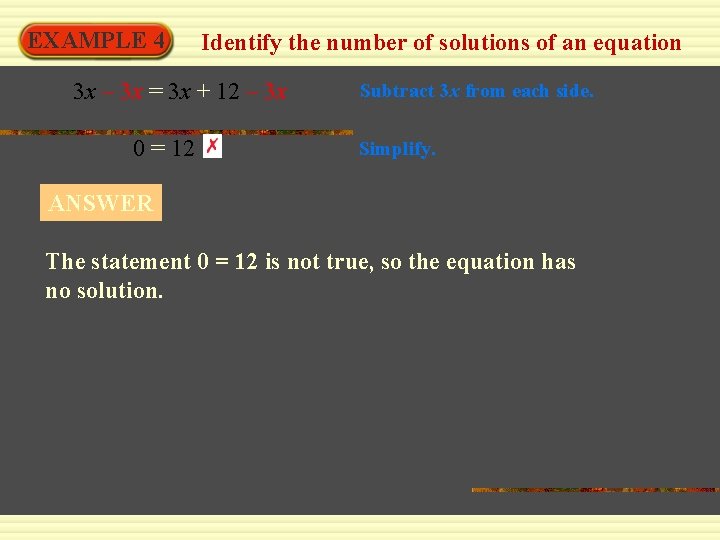 EXAMPLE 4 Identify the number of solutions of an equation 3 x – 3