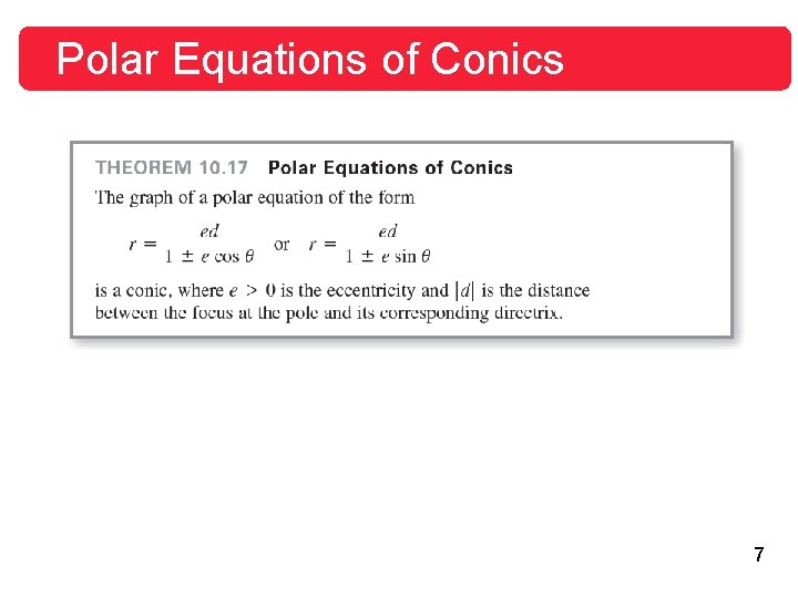 Polar Equations of Conics 7 