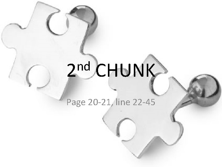 nd 2 CHUNK Page 20 -21, line 22 -45 