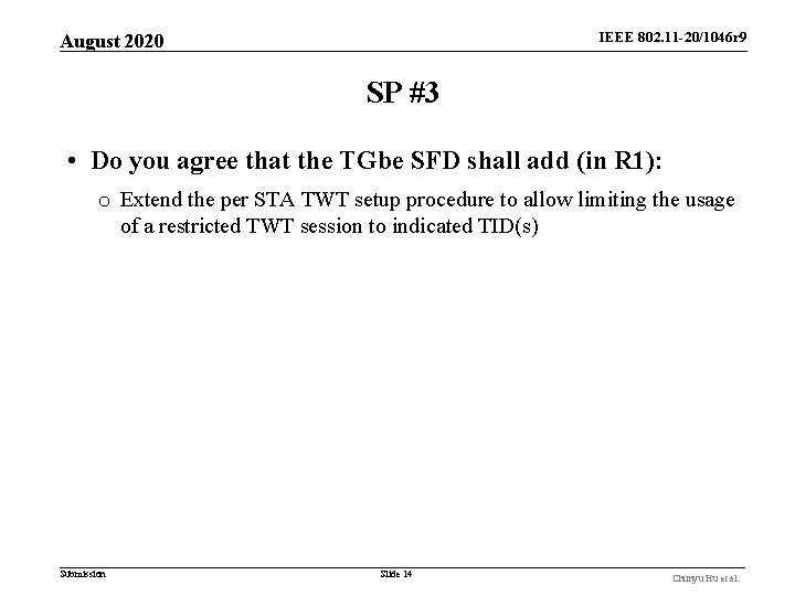 IEEE 802. 11 -20/1046 r 9 August 2020 SP #3 • Do you agree IEEE 802. 11 -20/1046 r 9 August 2020 SP #3 • Do you agree