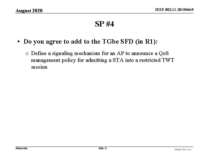 IEEE 802. 11 -20/1046 r 9 August 2020 SP #4 • Do you agree IEEE 802. 11 -20/1046 r 9 August 2020 SP #4 • Do you agree