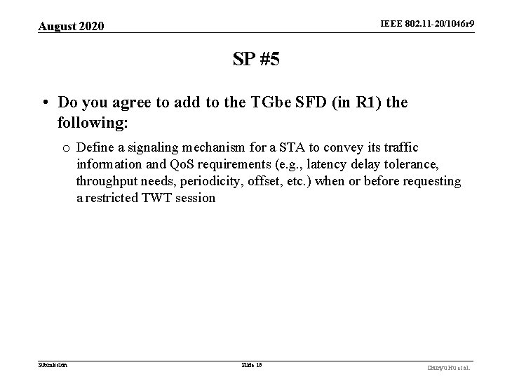 IEEE 802. 11 -20/1046 r 9 August 2020 SP #5 • Do you agree IEEE 802. 11 -20/1046 r 9 August 2020 SP #5 • Do you agree