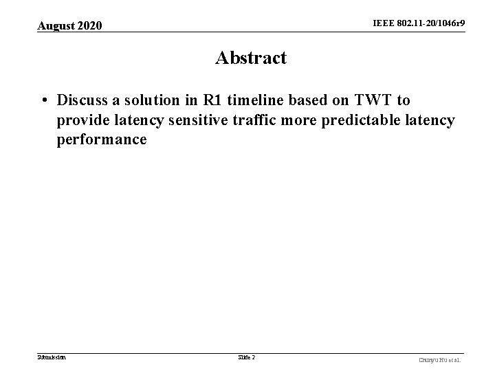 IEEE 802. 11 -20/1046 r 9 August 2020 Abstract • Discuss a solution in IEEE 802. 11 -20/1046 r 9 August 2020 Abstract • Discuss a solution in