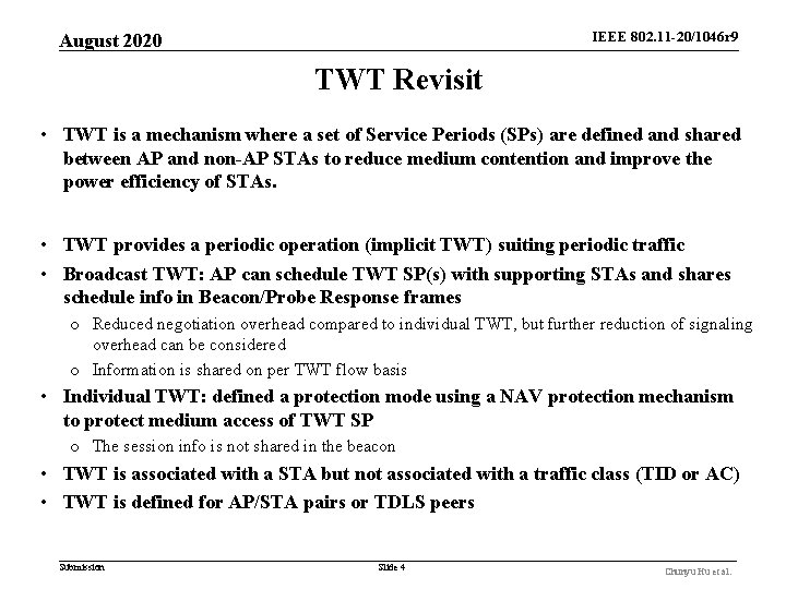 IEEE 802. 11 -20/1046 r 9 August 2020 TWT Revisit • TWT is a IEEE 802. 11 -20/1046 r 9 August 2020 TWT Revisit • TWT is a