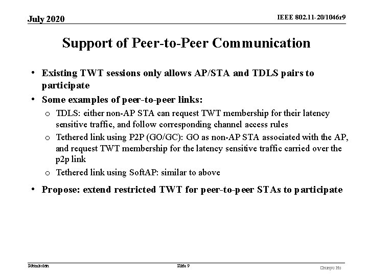 IEEE 802. 11 -20/1046 r 9 July 2020 Support of Peer-to-Peer Communication • Existing IEEE 802. 11 -20/1046 r 9 July 2020 Support of Peer-to-Peer Communication • Existing