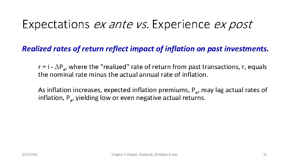 Expectations ex ante vs. Experience ex post Realized rates of return reflect impact of