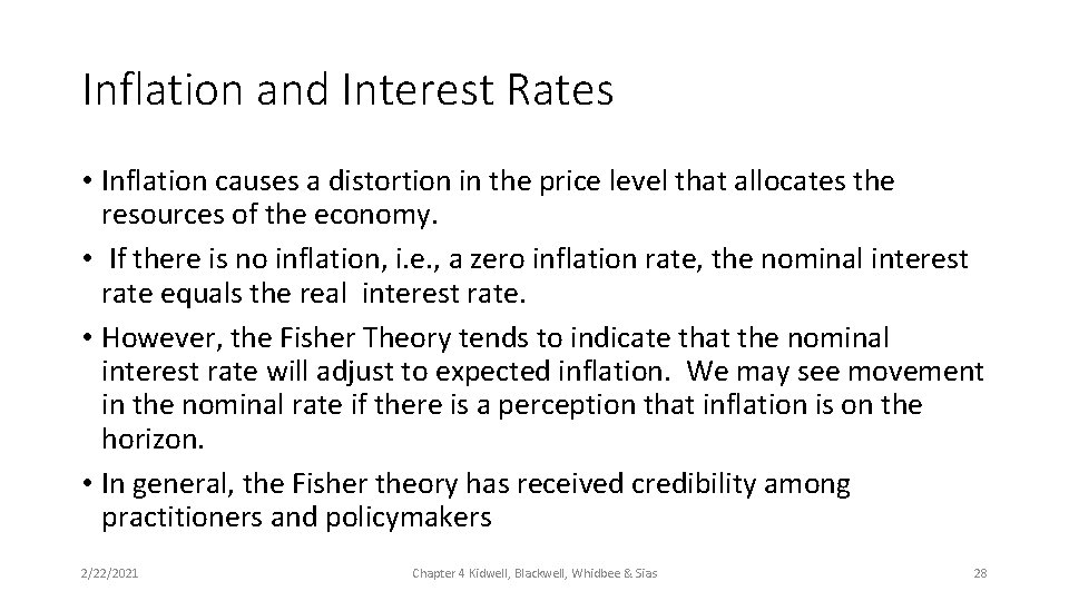 Inflation and Interest Rates • Inflation causes a distortion in the price level that