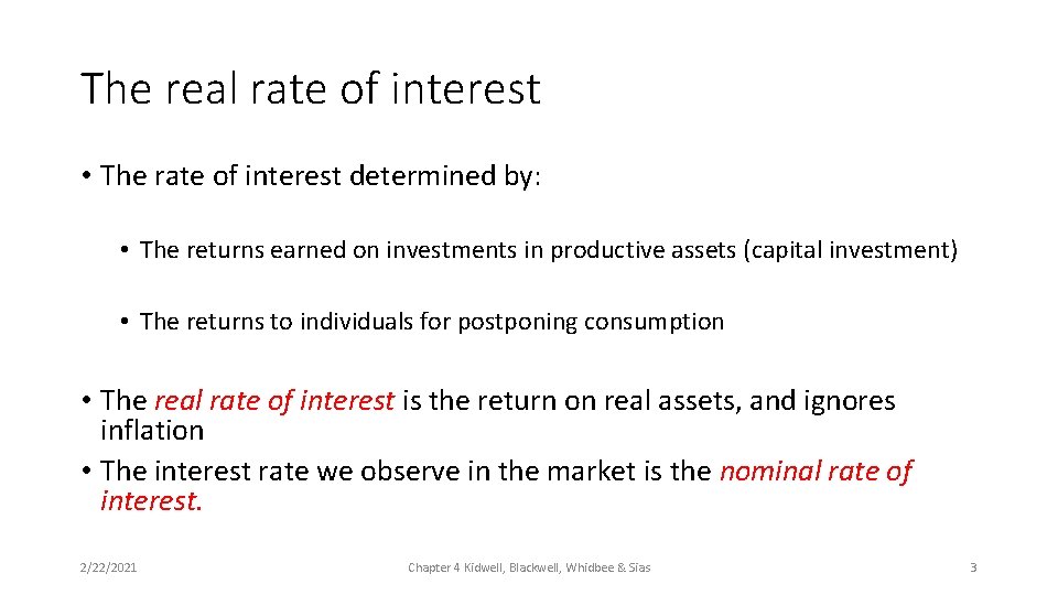 The real rate of interest • The rate of interest determined by: • The