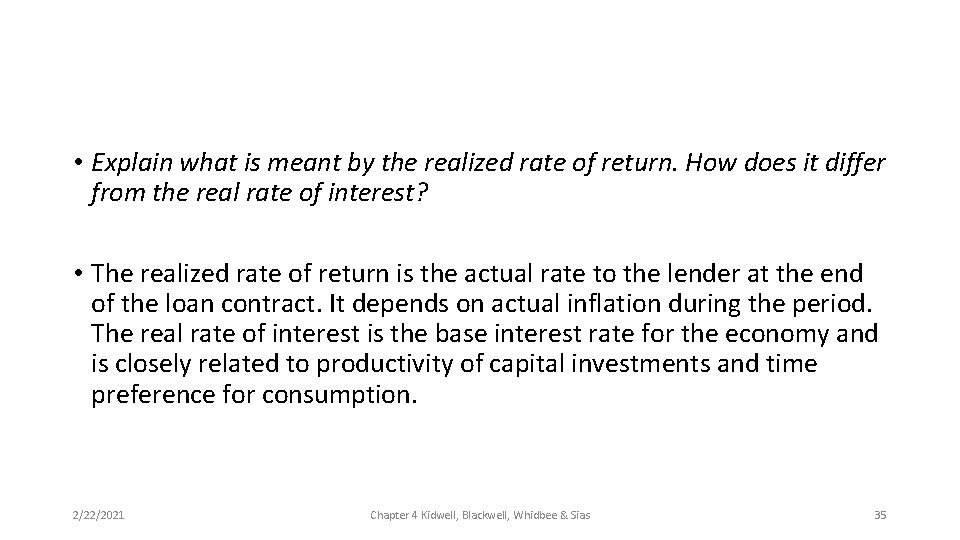  • Explain what is meant by the realized rate of return. How does