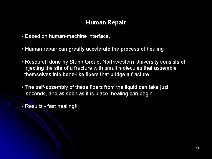 Human Repair • Based on human-machine interface. • Human repair can greatly accelerate the Human Repair • Based on human-machine interface. • Human repair can greatly accelerate the