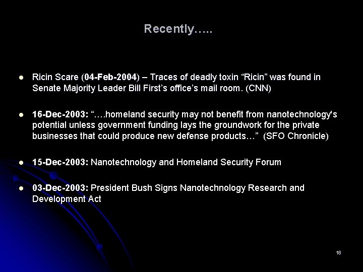 Recently…. . l Ricin Scare (04 -Feb-2004) – Traces of deadly toxin “Ricin” was Recently…. . l Ricin Scare (04 -Feb-2004) – Traces of deadly toxin “Ricin” was