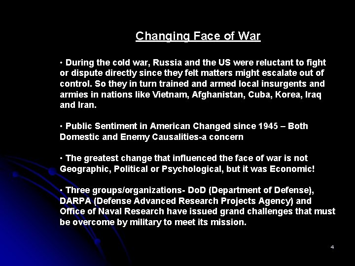 Changing Face of War • During the cold war, Russia and the US were Changing Face of War • During the cold war, Russia and the US were