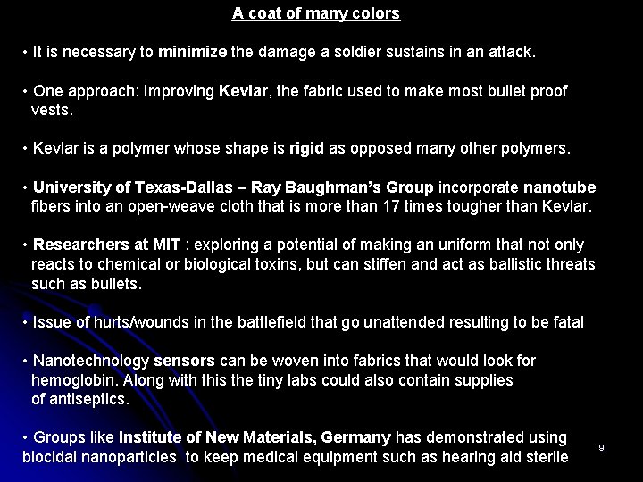 A coat of many colors • It is necessary to minimize the damage a A coat of many colors • It is necessary to minimize the damage a