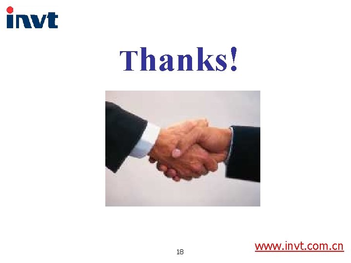 Thanks! 18 www. invt. com. cn 