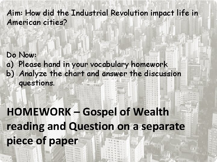 Aim: How did the Industrial Revolution impact life in American cities? Do Now: a)