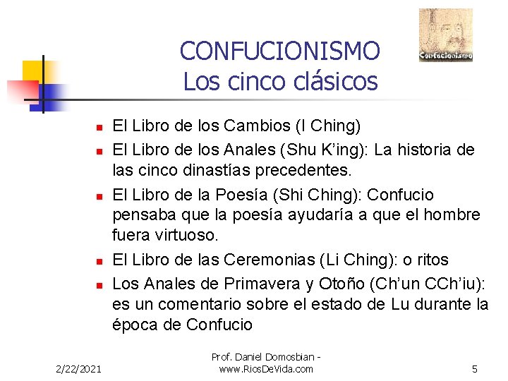 CONFUCIONISMO Los cinco clásicos n n n 2/22/2021 El Libro de los Cambios (I