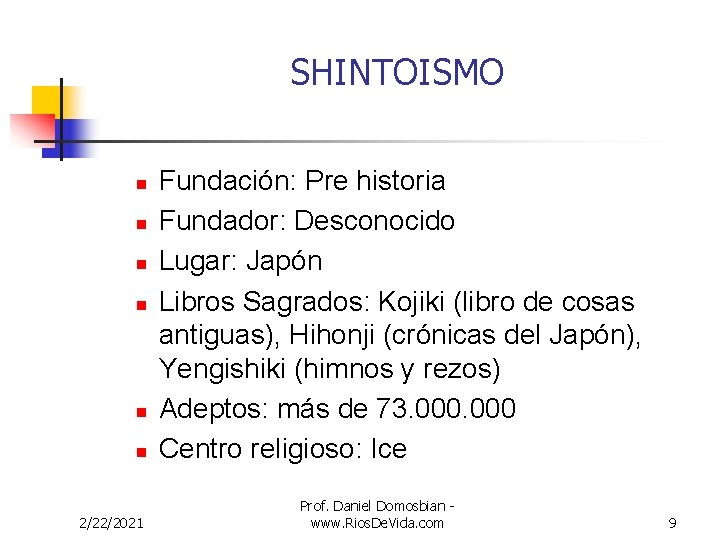 SHINTOISMO n n n 2/22/2021 Fundación: Pre historia Fundador: Desconocido Lugar: Japón Libros Sagrados: