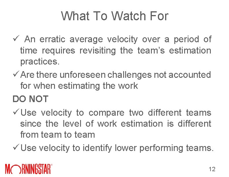 What To Watch For ü An erratic average velocity over a period of time What To Watch For ü An erratic average velocity over a period of time