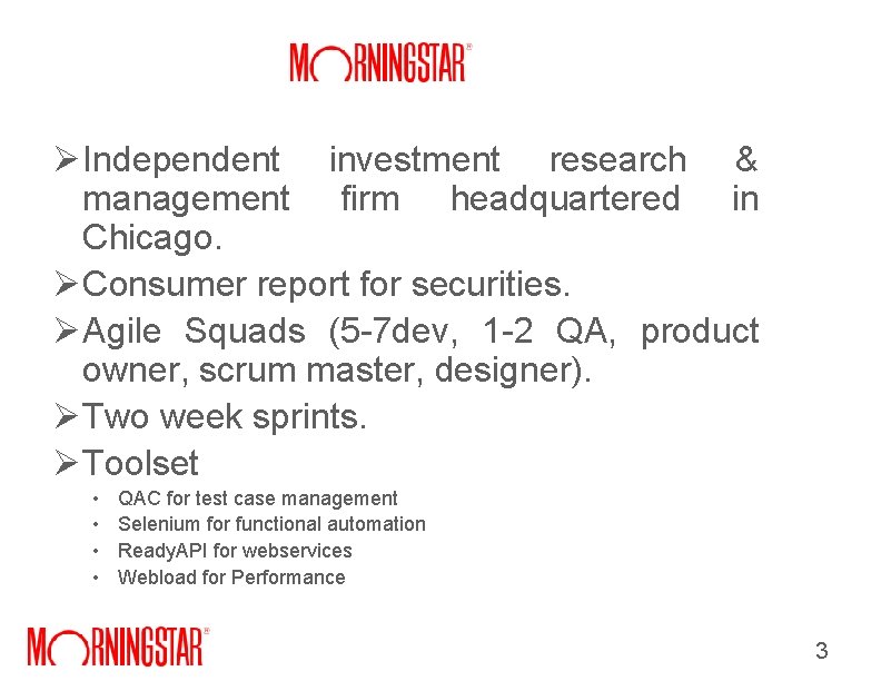 Ø Independent investment research & management firm headquartered in Chicago. Ø Consumer report Ø Independent investment research & management firm headquartered in Chicago. Ø Consumer report