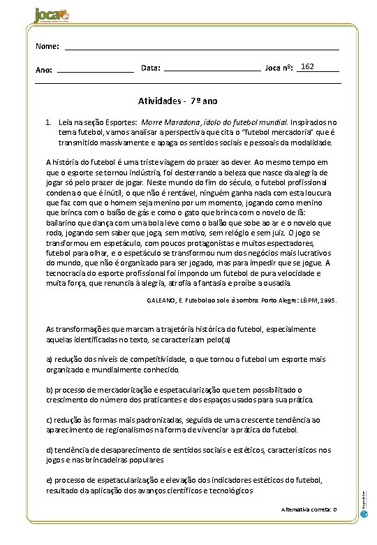Nome: Ano: Data: Joca nº: 162 Atividades - 7º ano 1. Leia na seção