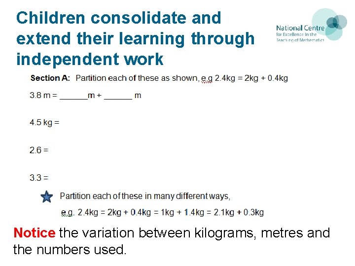 Children consolidate and extend their learning through independent work Notice the variation between kilograms, Children consolidate and extend their learning through independent work Notice the variation between kilograms,