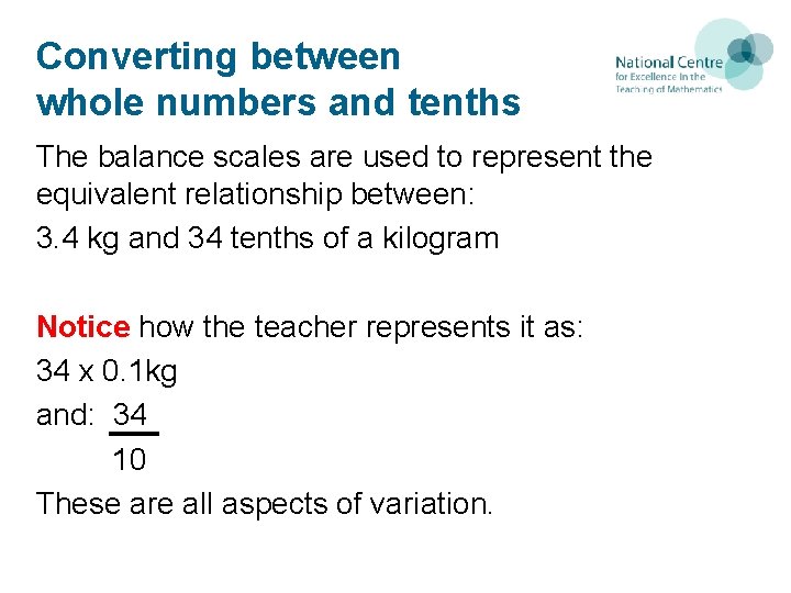 Converting between whole numbers and tenths The balance scales are used to represent the Converting between whole numbers and tenths The balance scales are used to represent the