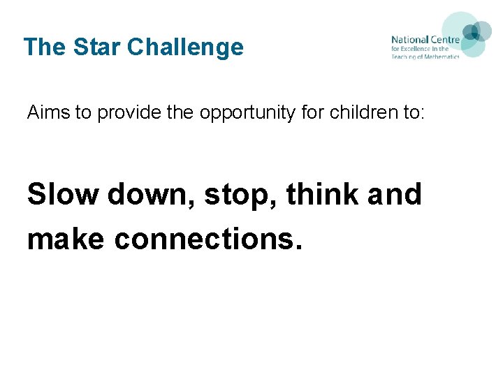 The Star Challenge Aims to provide the opportunity for children to: Slow down, stop, The Star Challenge Aims to provide the opportunity for children to: Slow down, stop,