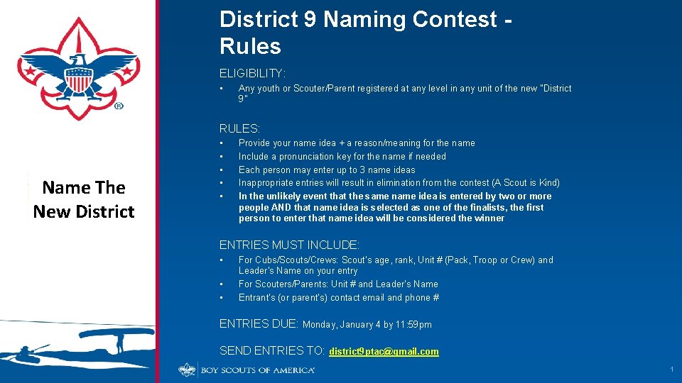 District 9 Naming Contest - Rules ELIGIBILITY: • Any youth or Scouter/Parent registered at