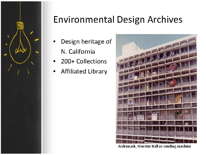 Environmental Design Archives • Design heritage of N. California • 200+ Collections • Affiliated